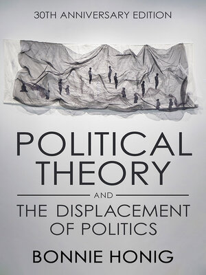 cover image of Political Theory and the Displacement of Politics